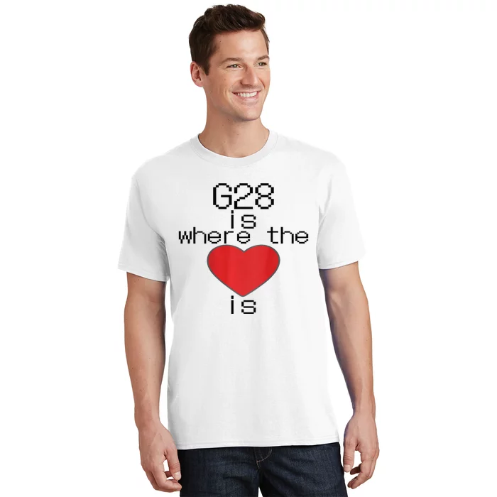 CNC Machinist G28 Home is where the heart is T-Shirt