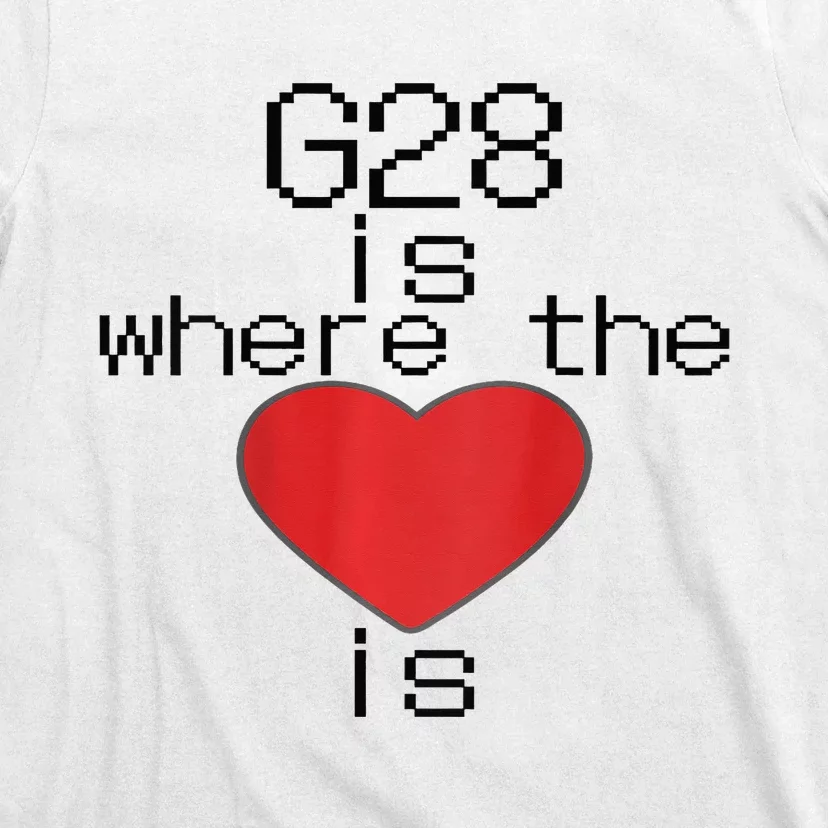 CNC Machinist G28 Home is where the heart is T-Shirt