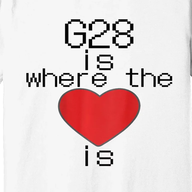 CNC Machinist G28 Home is where the heart is Premium T-Shirt