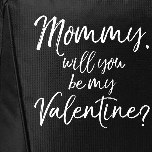 Cute Mom Gift From Son Fun Mommy Will You Be My Valentine? Cool Gift City Backpack