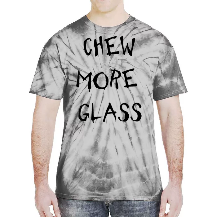 Chew More Glass Tie-Dye T-Shirt