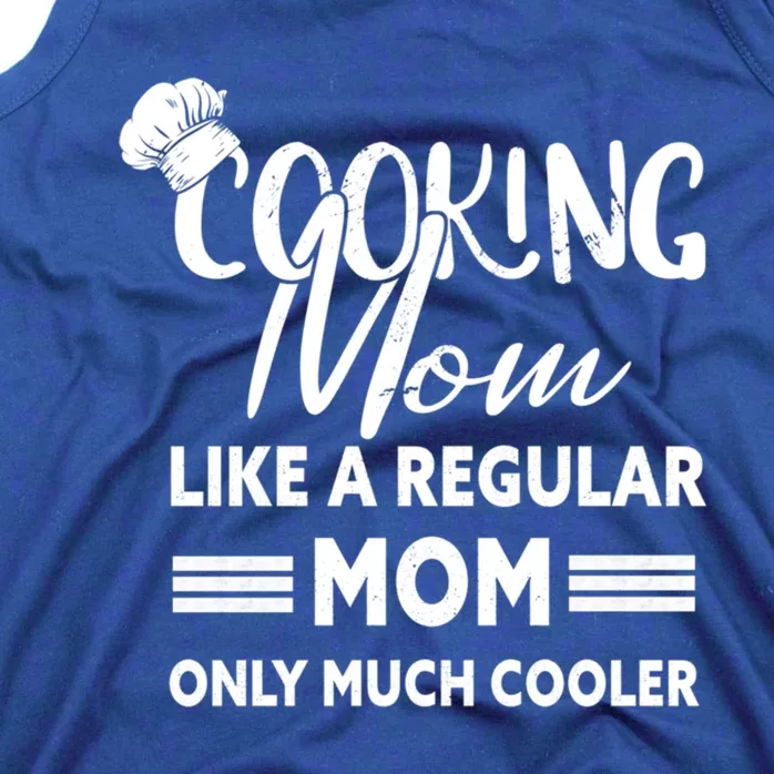 Cooking Mom Gift Cook Cooking Funny Chef Gift Tank Top