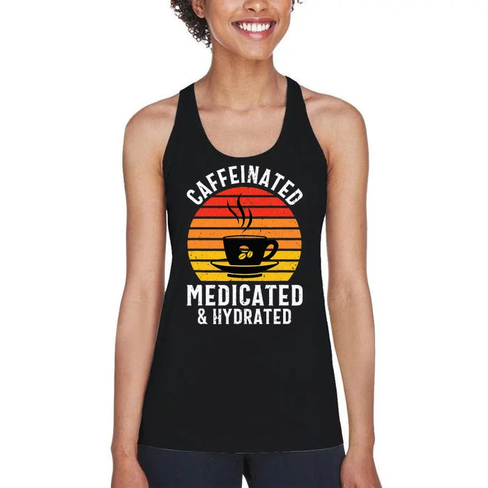 Caffeinated Medicated Hydrated Funny Nurse Coffee Women's Racerback Tank