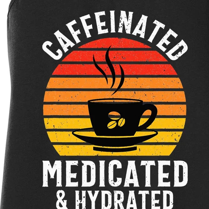 Caffeinated Medicated Hydrated Funny Nurse Coffee Women's Racerback Tank