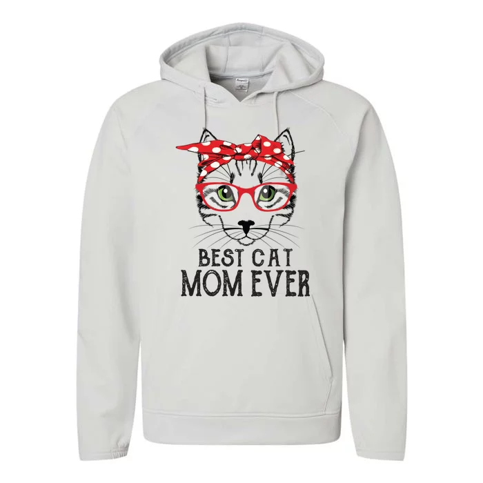 Cat Mom Happy Birthday Gift Best Cat Mom Ever Great Gift Performance Fleece Hoodie