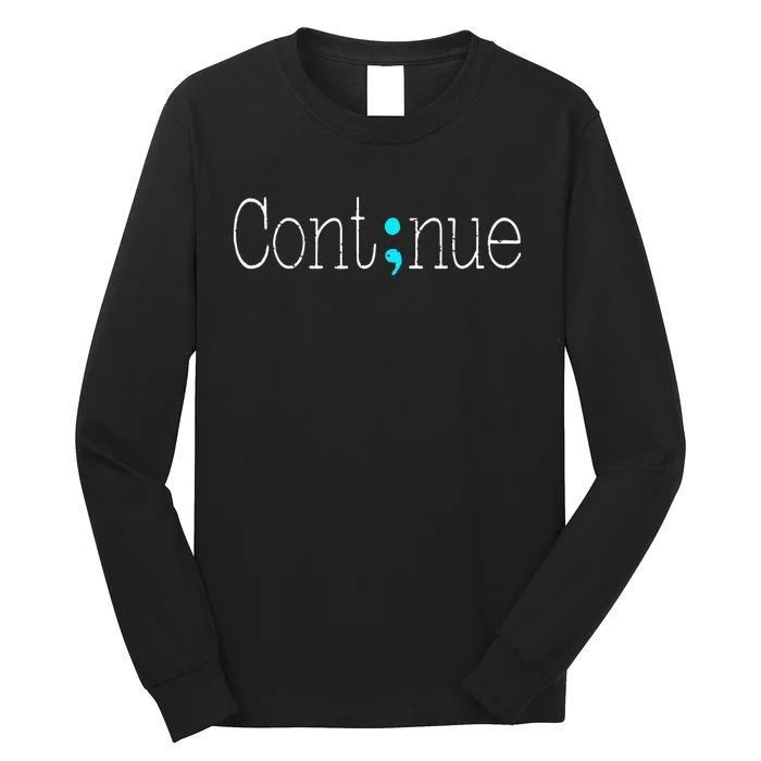 Continue Mental Health Awareness Semicolon Long Sleeve Shirt