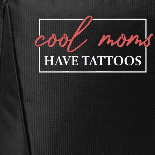 Cool Moms Have Tattoos Mother Tattooed Mom Mum Mothers Day City Backpack