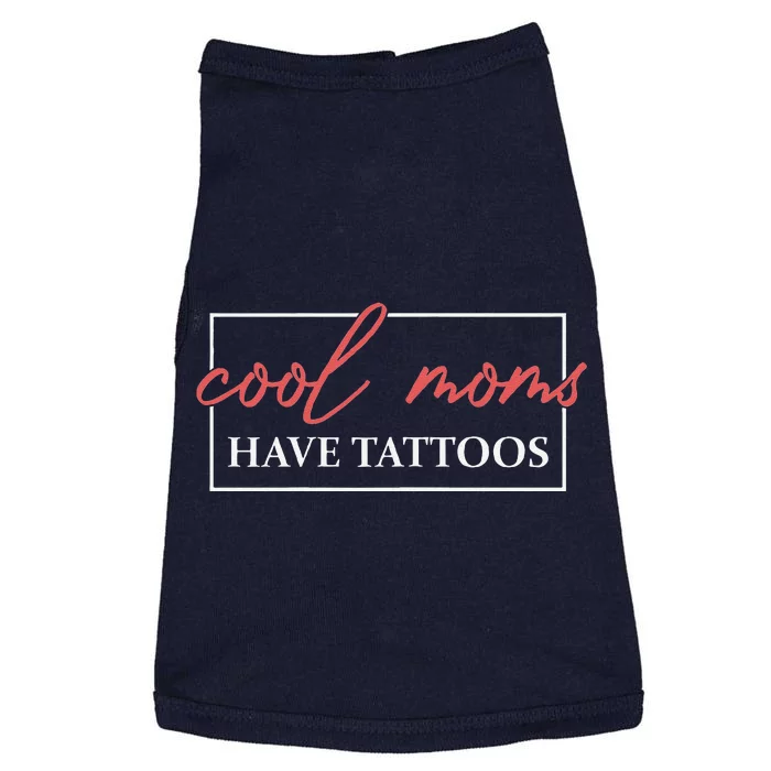 Cool Moms Have Tattoos Mother Tattooed Mom Mum Mothers Day Doggie Tank