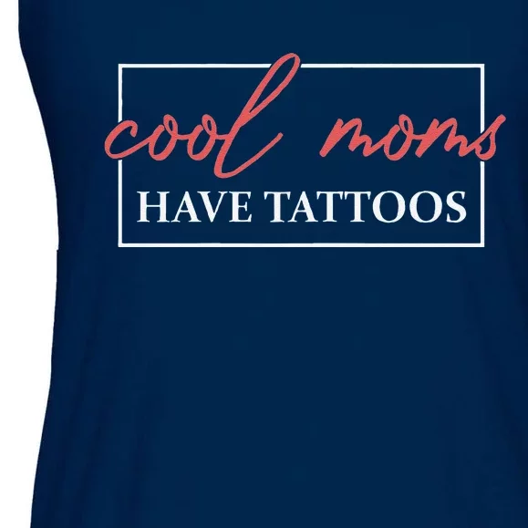 Cool Moms Have Tattoos Mother Tattooed Mom Mum Mothers Day Ladies Essential Flowy Tank