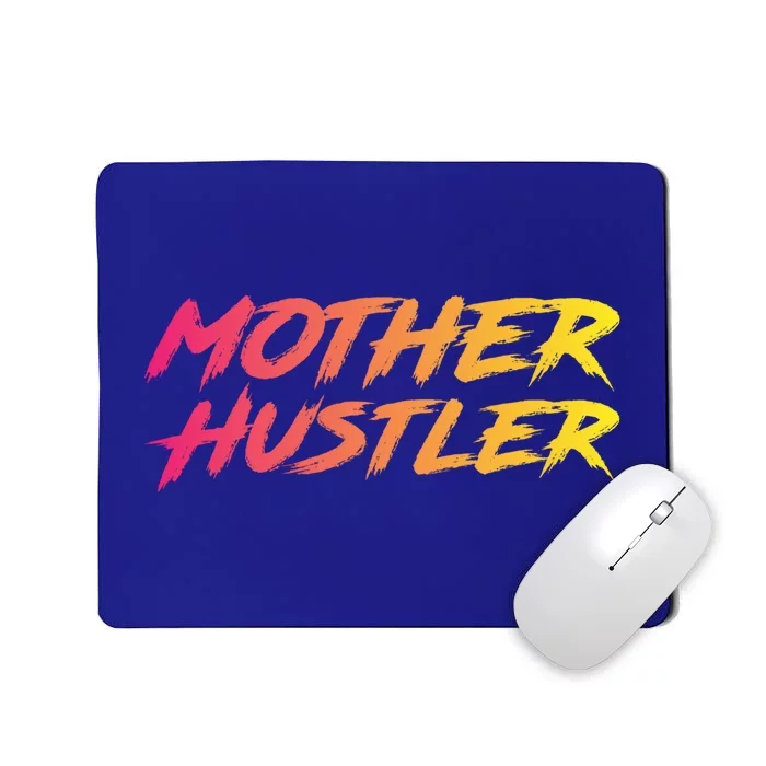 Cool Mother Hustler Humble Money Cash Gift Mousepad