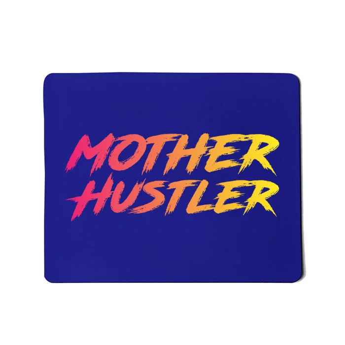 Cool Mother Hustler Humble Money Cash Gift Mousepad