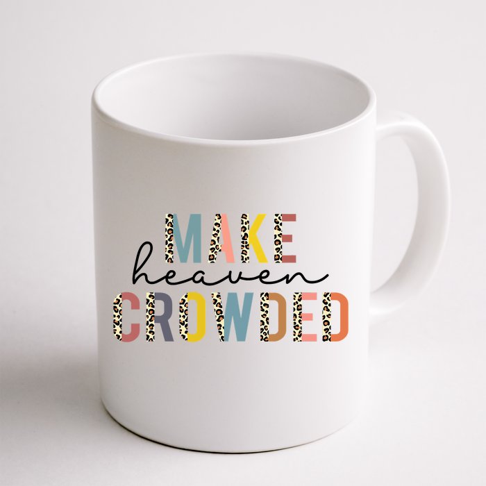 Christian Make Heaven Crowded Leopard Front & Back Coffee Mug