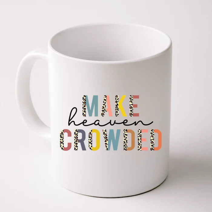 Christian Make Heaven Crowded Leopard Front & Back Coffee Mug