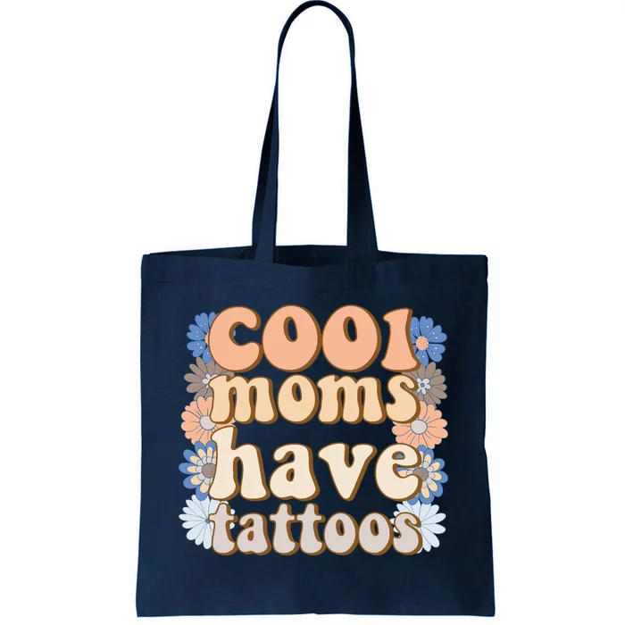 Cool Moms Have Tattoos Tote Bag