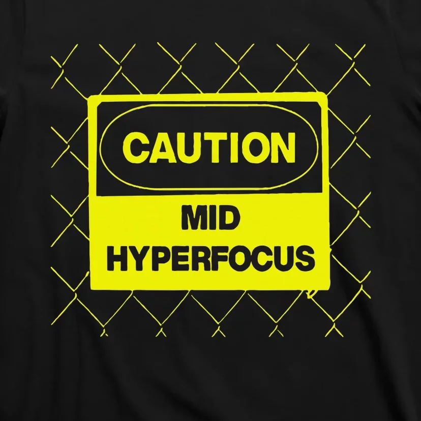 Caution Mid Hyperfocus T-Shirt