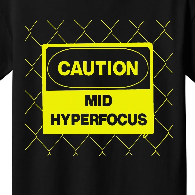 Caution Mid Hyperfocus Kids T-Shirt