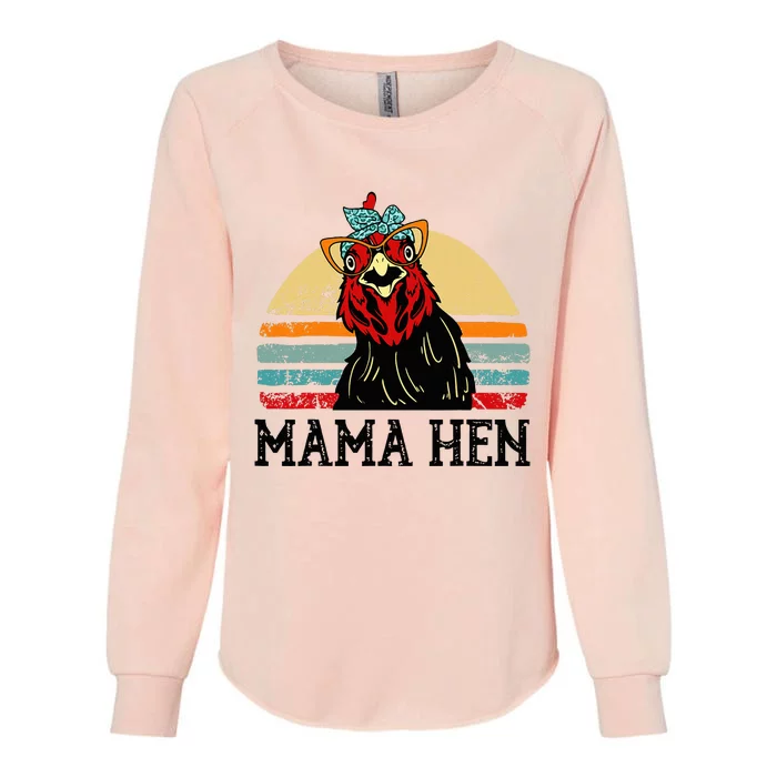 Chickenshirt Mama Hen Mother Day Gift Funny Farm Mom Womens California Wash Sweatshirt