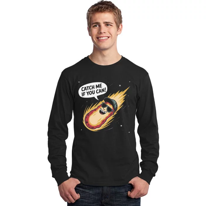 Catch Me If You Can Funny Astronomy Meteor Tall Long Sleeve T-Shirt