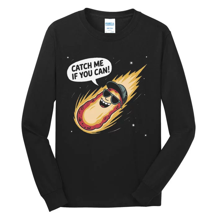 Catch Me If You Can Funny Astronomy Meteor Tall Long Sleeve T-Shirt