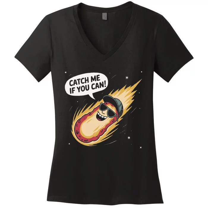 Catch Me If You Can Funny Astronomy Meteor Women's V-Neck T-Shirt