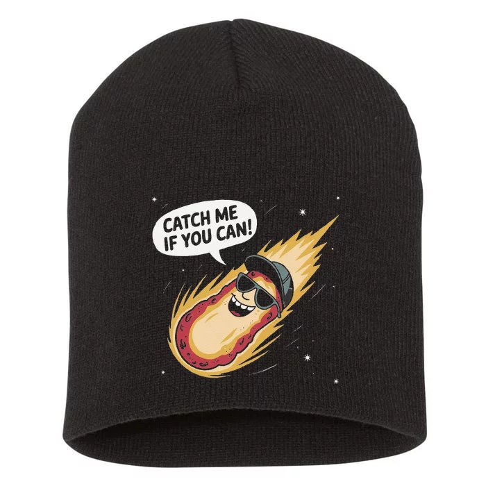 Catch Me If You Can Funny Astronomy Meteor Short Acrylic Beanie