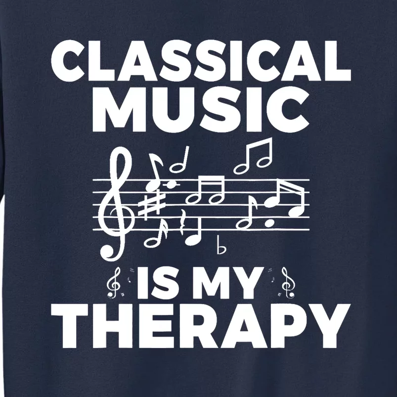 Classical Music is my Therapy Classical Music Sweatshirt