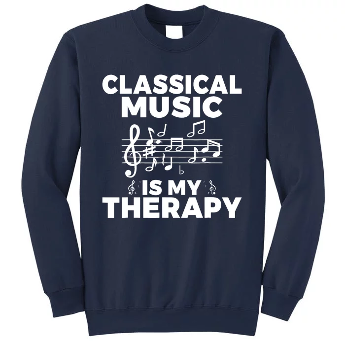 Classical Music is my Therapy Classical Music Sweatshirt