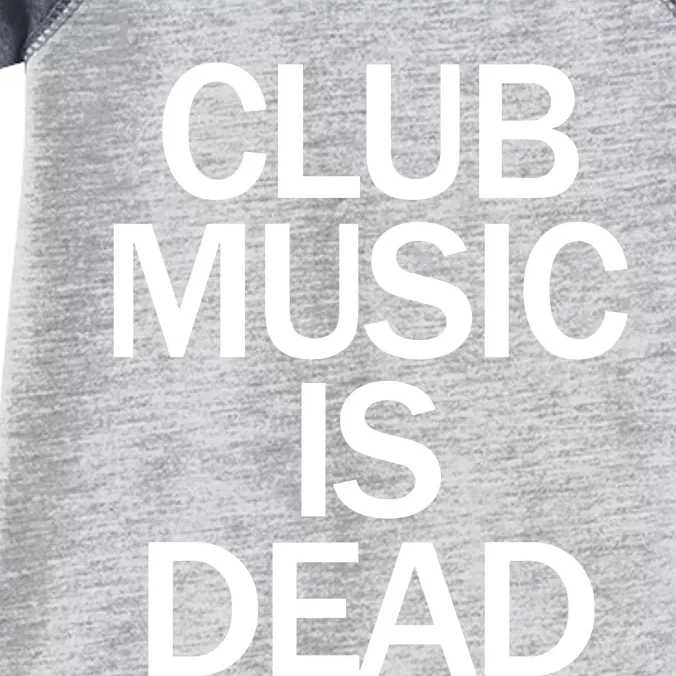 Club Music Is Dead Infant Baby Jersey Bodysuit