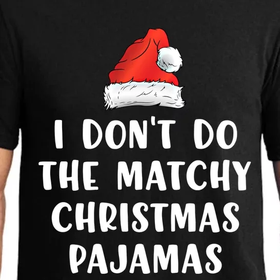 Couples Matching I Don't Do The Matchy Christmas Pajamas Funny Gift Pajama Set