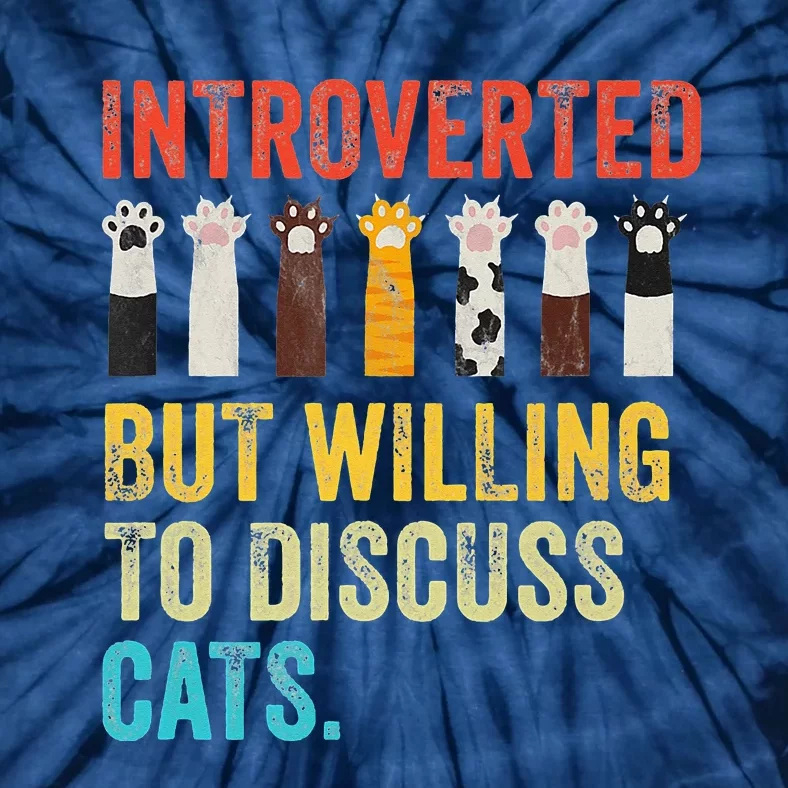 Cat Meow Introverted But Willing To Discuss Retro Cats Tie-Dye T-Shirt