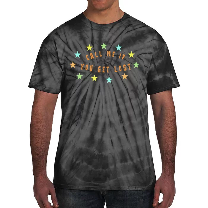 Call Me If You Get Lost Star Tie-Dye T-Shirt