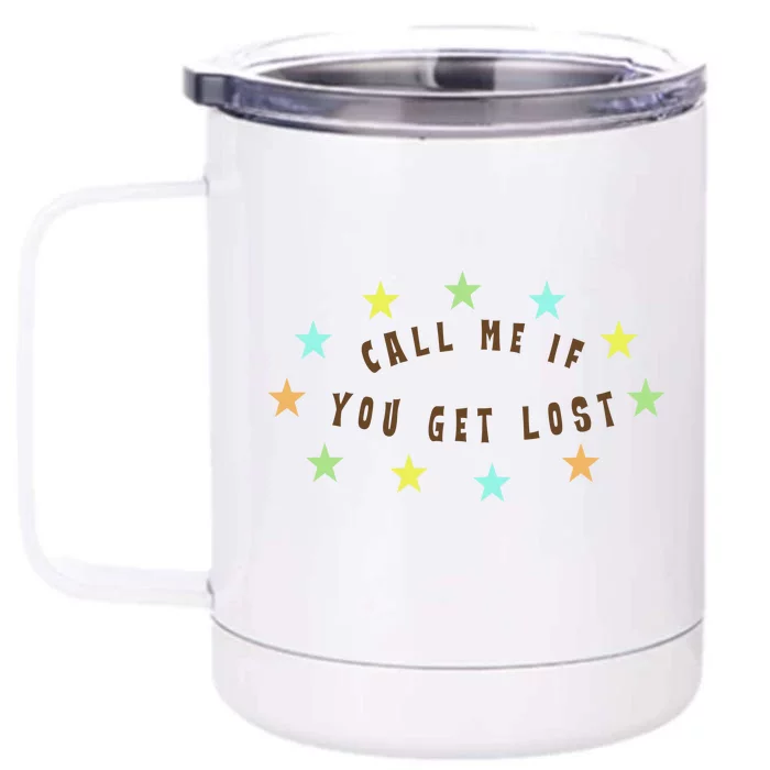 Call Me If You Get Lost Star Front & Back 12oz Stainless Steel Tumbler Cup