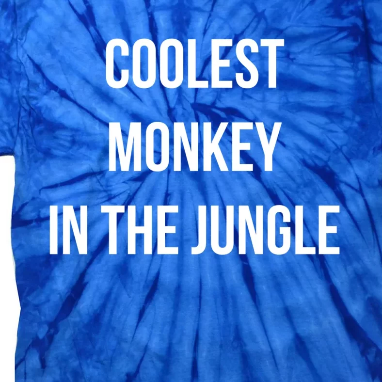 Coolest Monkey In The Jungle Funny Meme Hooded Funny Gift Tie-Dye T-Shirt