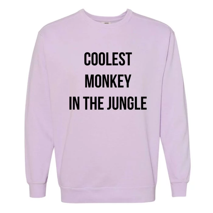 Coolest Monkey In The Jungle Funny Meme Hooded Funny Gift Garment-Dyed Sweatshirt