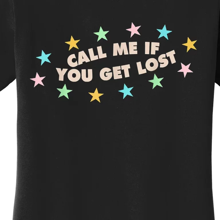 Call Me If You Get Lost Trendy Costume Women's T-Shirt