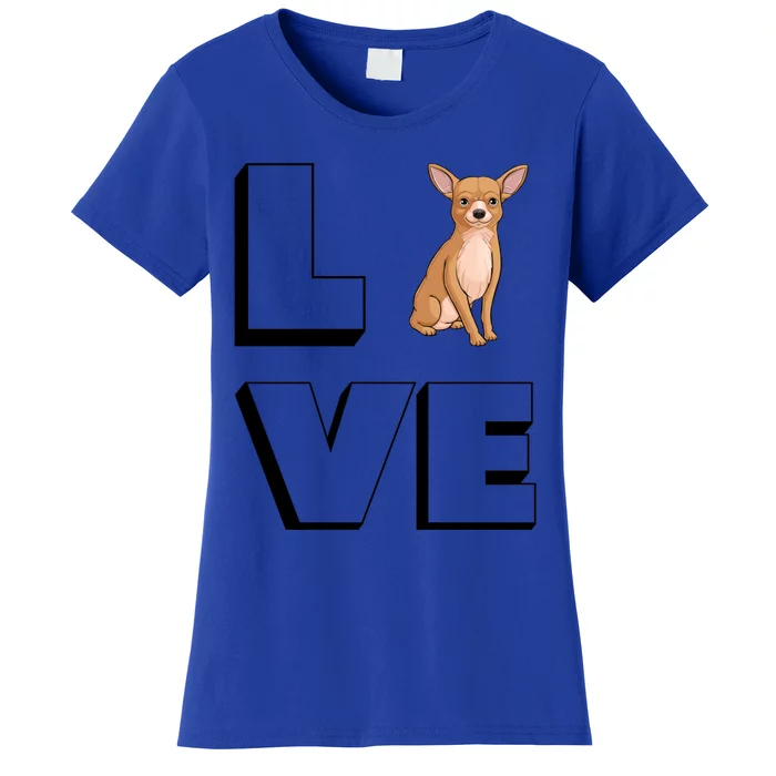 Chihuahua Mama I Love My Chihuahua Love Gift Women's T-Shirt