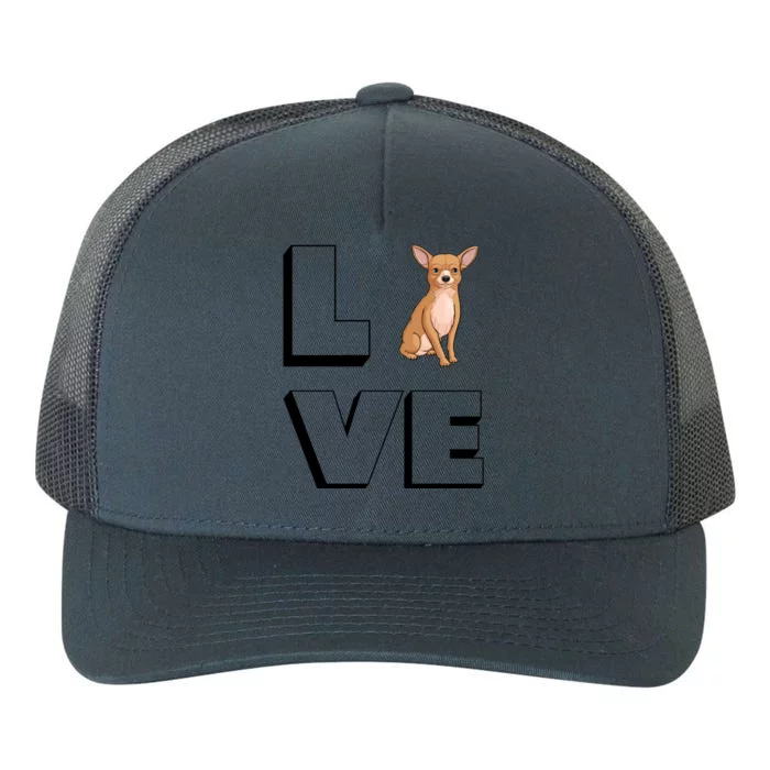 Chihuahua Mama I Love My Chihuahua Love Gift Yupoong Adult 5-Panel Trucker Hat