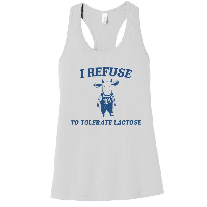 Cow Meme I Refuse To Tolerate Lactose Women's Racerback Tank