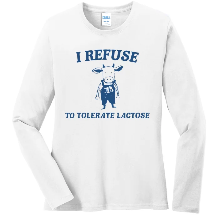 Cow Meme I Refuse To Tolerate Lactose Ladies Long Sleeve Shirt