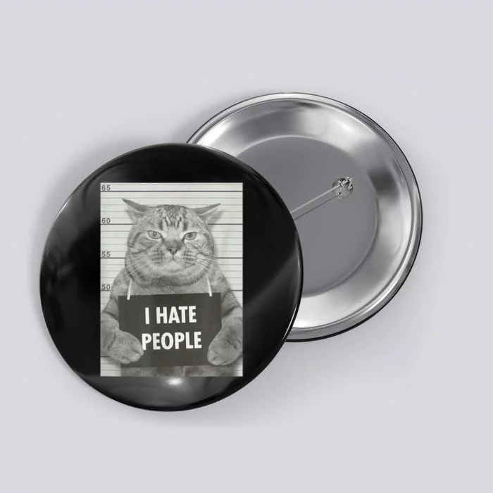 Cat Mugshot I Hate People Funny Gift Button