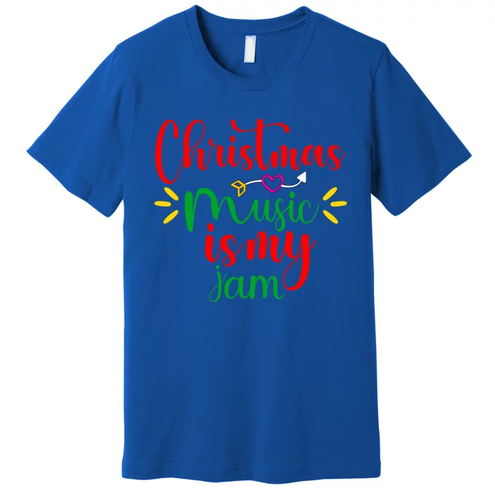 Christmas Music Is My Jam Funny Christmas Music Lover Quote Funny Gift Premium T-Shirt