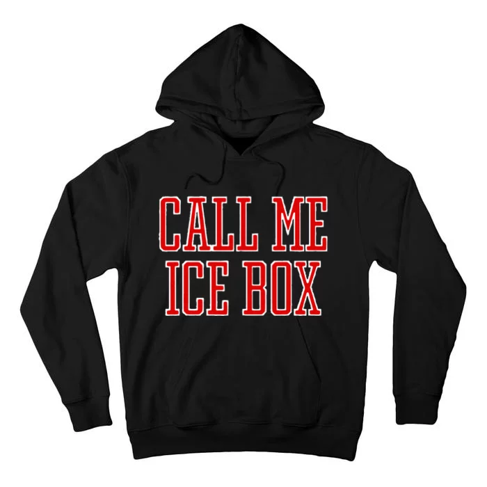 Call Me Ice Box Funny Tall Hoodie