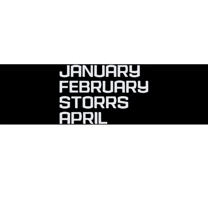 Ct Months January February Storrs April Bumper Sticker