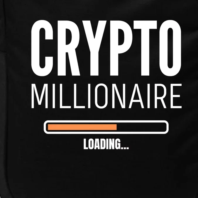 Crypto Millionaire Loading Funny Crypto Currency Impact Tech Backpack