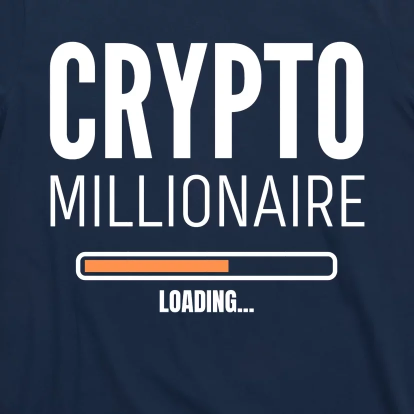 Crypto Millionaire Loading Funny Crypto Currency T-Shirt