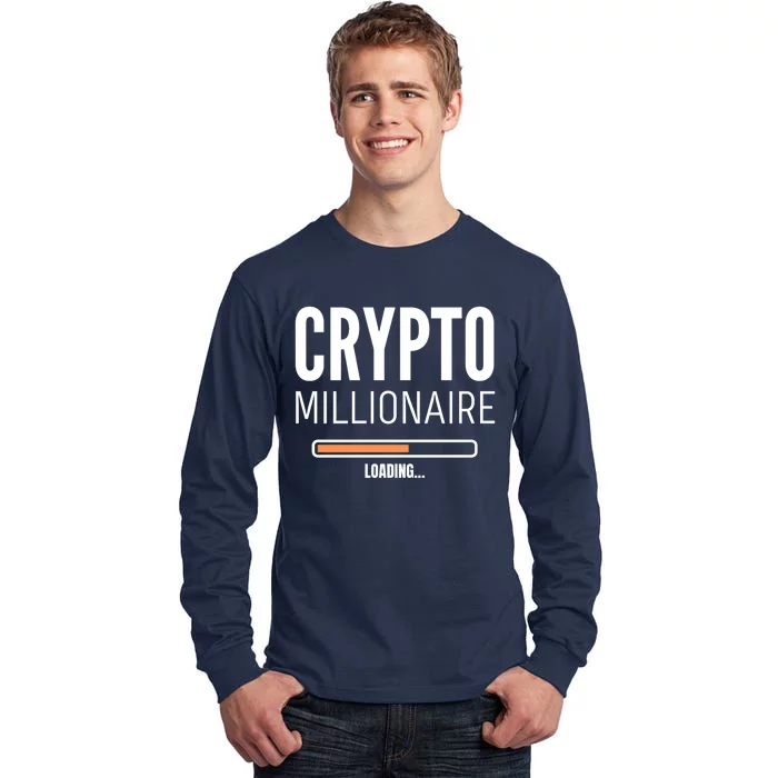 Crypto Millionaire Loading Funny Crypto Currency Tall Long Sleeve T-Shirt