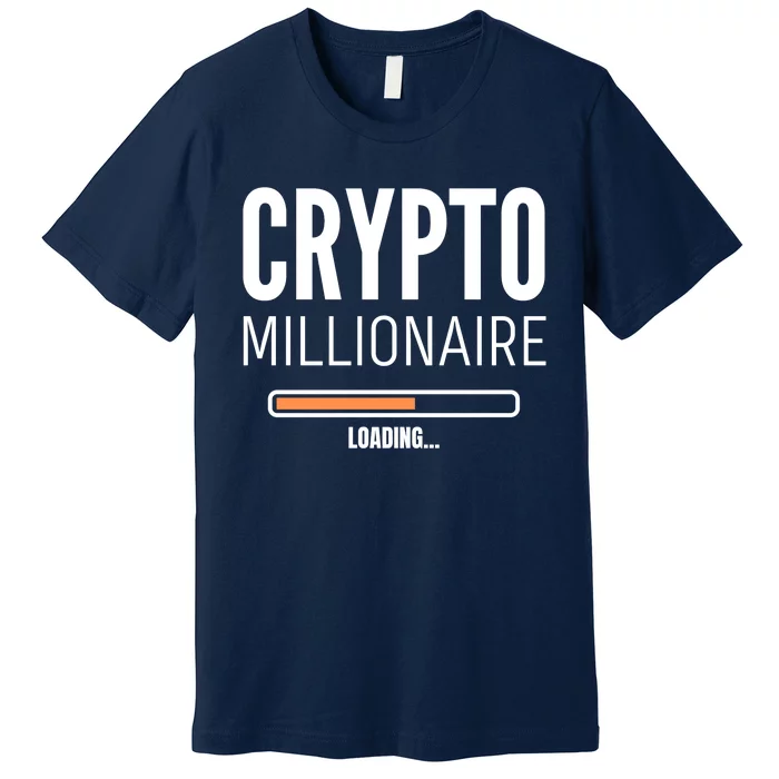 Crypto Millionaire Loading Funny Crypto Currency Premium T-Shirt