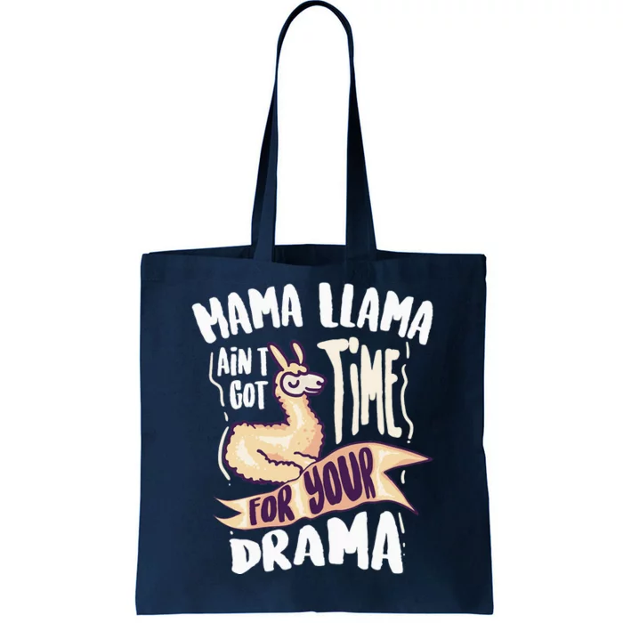 Cool Mama Llama Ain't Got Time For Your Drama Gift Tote Bag