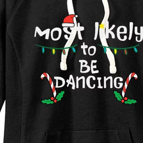 Christmas Most Likely Dancing Xmas Family Matching Women's Fleece Hoodie