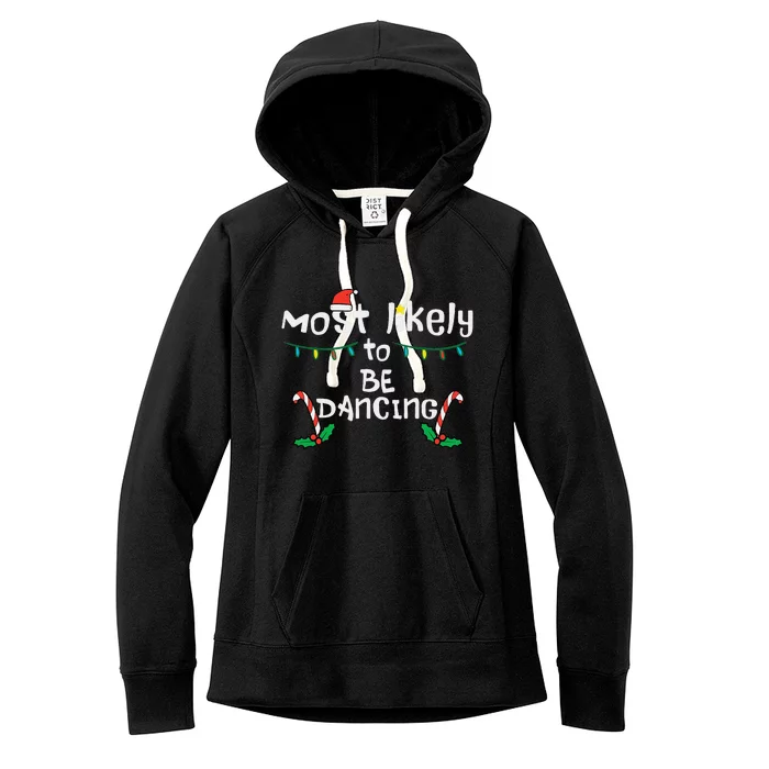 Christmas Most Likely Dancing Xmas Family Matching Women's Fleece Hoodie